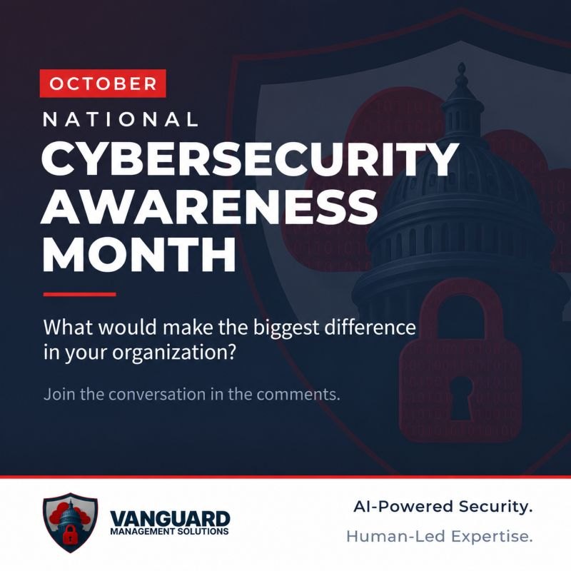 VMGTS graphic for October National Cybersecurity Awareness Month over a navy shield and Capitol dome, asking What would make the biggest difference in your organization? and inviting readers to join the conversation in the comments.